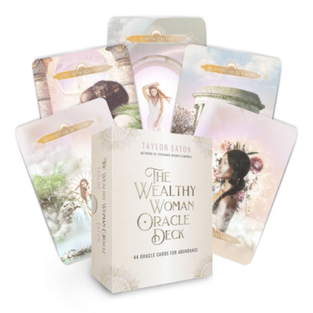 Eaton Taylor (Taylor Eaton) - The Wealthy Woman Oracle Deck Divine Guidance And Empowerment For Prosperity