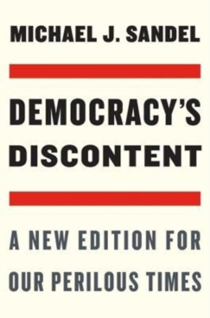 Binding: Paperback
Description: Twenty - five years after his prescient Democracy's Discontent Michael Sandel updates his classic work for our more fractious age. He shows how since the 1990s Democrats and Republicans embraced a market faith that led to the toxic politics of our time.