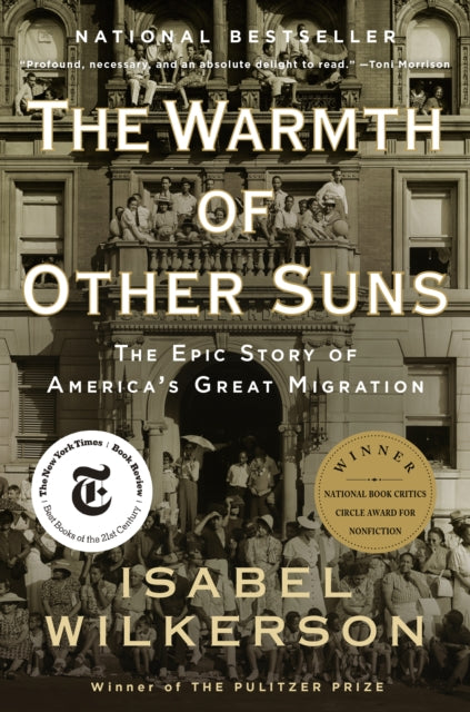 The Warmth Of Other Suns The Epic Story Of America's Great Migration