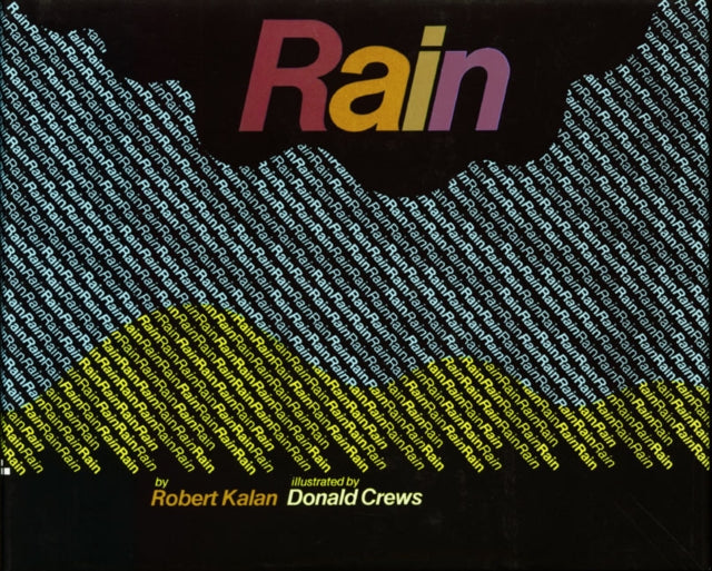 Binding: Paperback
Description: Blue sky. Yellow sun. White clouds. Then suddenly gray clouds. Gray sky. RAIN. Using bold graphics and few words Rain explores concepts like weather colors and a changing landscape. It's a book for very young readers to enjoy and learn from rain or shine.
