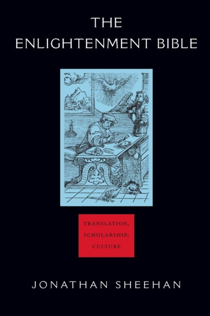 Sheehan Jonathan - The Enlightenment Bible Translation Scholarship Culture - Paperback