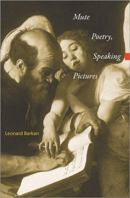 Barkan Leonard - Mute Poetry Speaking Pictures - Hardcover