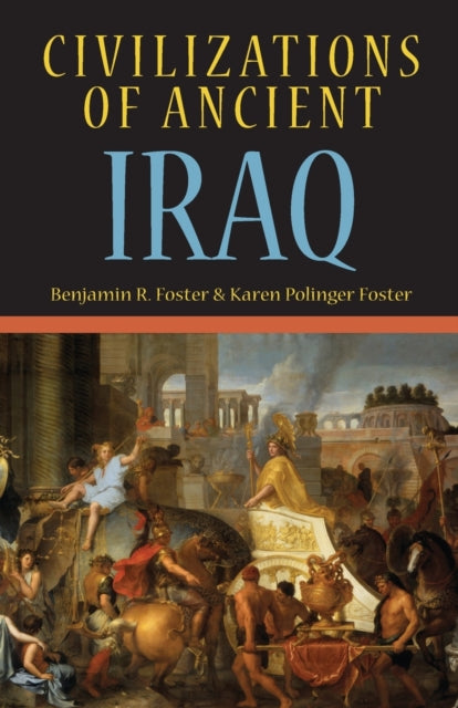 Binding: Paperback
Description: In Civilizations of Ancient Iraq Benjamin and Karen Foster tell the fascinating story of ancient Mesopotamia from the earliest settlements ten thousand years ago to the Arab conquest in the seventh century.