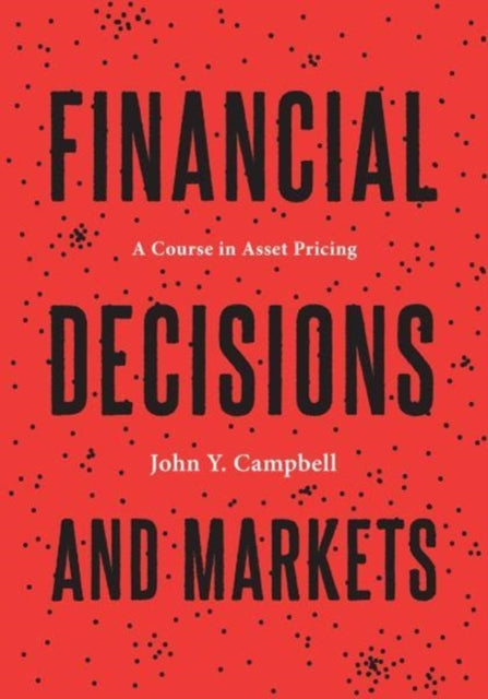 Binding: Hardcover
Description: From the field's leading authority the most authoritative and comprehensive advanced - level textbook on asset pricing In Financial Decisions and Markets John Campbell one of the field's most respected authorities provides a broad graduate - level overview of asset pricing.