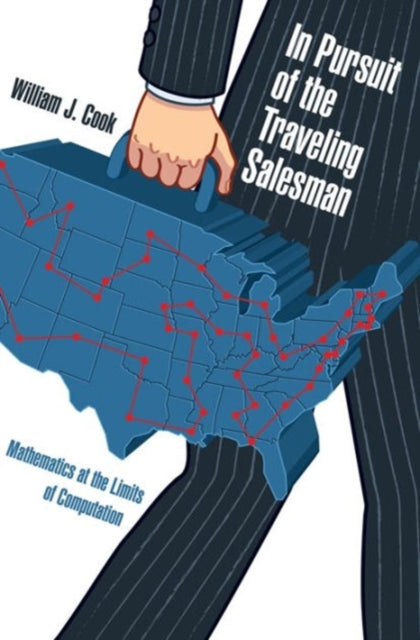 Cook William J. - In Pursuit Of The Traveling Salesman Mathematics At The Limits Of Computation - Paperback