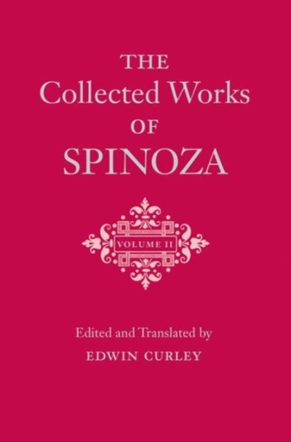 Spinoza Benedictus De - The Collected Works Of Spinoza Volume Ii - Hardcover