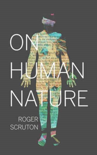 Binding: Hardcover
Description: A brief radical defense of human uniqueness from acclaimed philosopher Roger Scruton In this short book acclaimed writer and philosopher Roger Scruton presents an original and radical defense of human uniqueness.