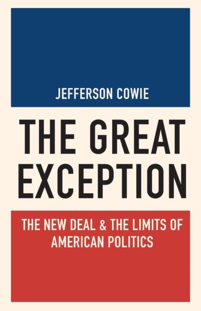 Binding: Paperback
Description: Where does the New Deal fit in the big picture of American history? What does it mean for us today? What happened to the economic equality it once engendered? In The Great Exception Jefferson Cowie provides new answers to these important questions.