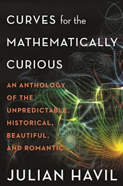 Binding: Hardcover
Description: Ten amazing curves personally selected by one of today's most important math writers Curves for the Mathematically Curious is a thoughtfully curated collection of ten mathematical curves selected by Julian Havil for their significance mathematical interest and beauty.