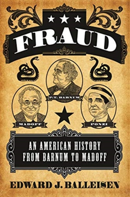 Balleisen Edward J. - Fraud An American History From Barnum To Madoff - Paperback
