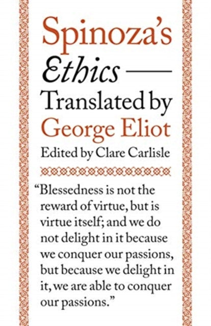 Binding: Paperback
Description: An authoritative edition of George Eliot's elegant translation of Spinoza's greatest philosophical work In 1856, Marian Evans completed her translation of Benedict de Spinoza's Ethics while living in Berlin with the philosopher and critic George Henry Lewes.