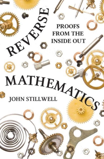Binding: Paperback
Description: The first book surveying the history and ideas behind reverse mathematics Reverse mathematics is a new field that seeks to find the axioms needed to prove given theorems.