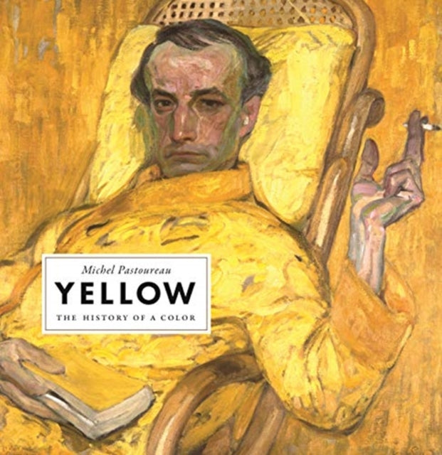 Pastoureau Michel - Yellow The History Of A Color - Hardcover