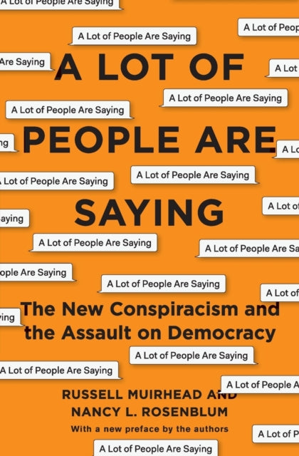 Binding: Paperback
Description: How the new conspiracists are undermining democracy - and what can be done about it Conspiracy theories are as old as politics. But conspiracists today have introduced something new - conspiracy without theory.
