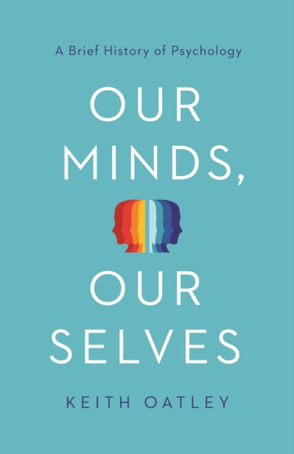 Oatley Keith - Our Minds Our Selves A Brief History Of Psychology - Paperback