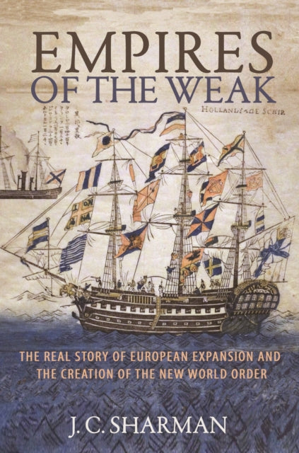 Binding: Paperback
Description: Empires of the Weak demonstrates that the rise of the West was an exception in the prevailing world order.
Title: Empires Of The Weak The Real Story Of European Expansion And The Creation Of The New World Order
Author(s): Sharman J. C.