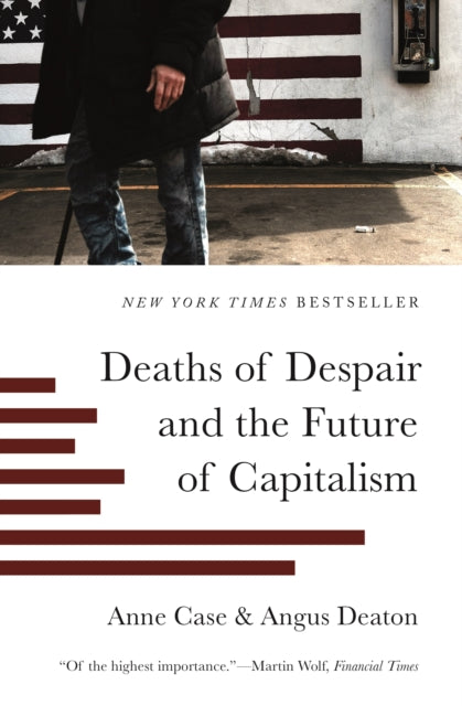Deaton Angus - Deaths Of Despair And The Future Of Capitalism - Paperback