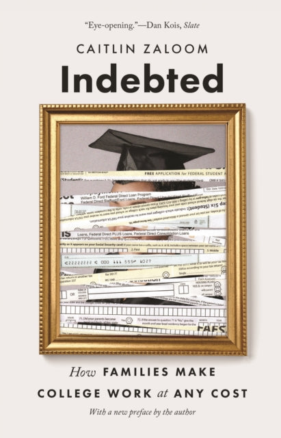 Zaloom Caitlin - Indebted How Families Make College Work At Any Cost - Paperback