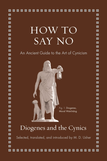 Diogenes - How To Say No An Ancient Guide To The Art Of Cynicism - Hardcover