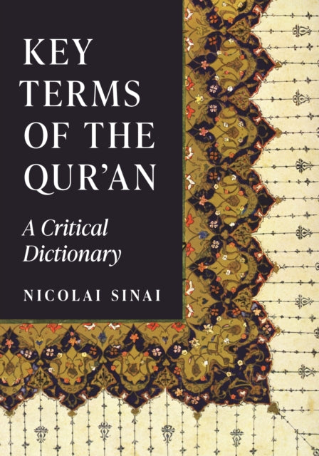 Sinai Nicolai - Key Terms Of The Qur'an A Critical Dictionary - Hardcover