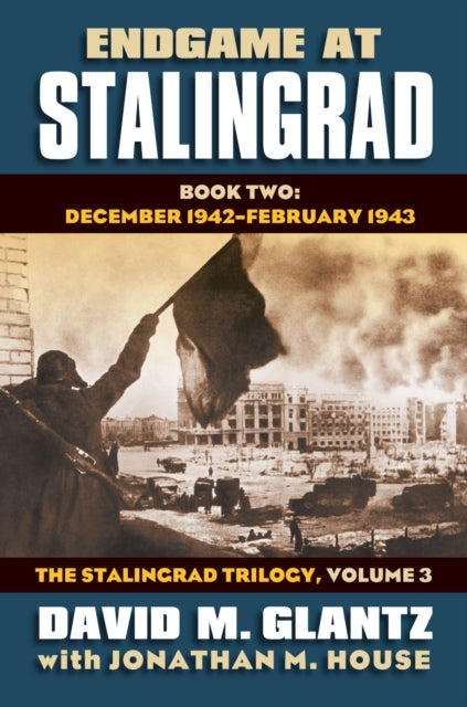 Binding: Hardcover
Title: Endgame At Stalingrad: The Stalingrad Trilogy Volume 3 Book Two: December 1942 January 1943
Author(s): House Jonathan M.