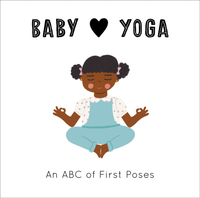 Binding: Special Bindings
Description: B is for Bow C is for Cat and D is for Downward dog in this beautiful ABC book designed to teach very young children the basic concepts of yoga. Baby Loves is a new range of giftable preschool ABC books that taps into the trends that matter.