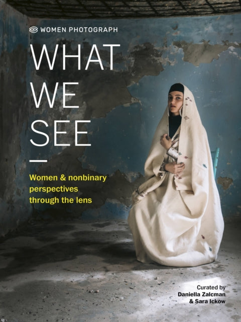 Binding: Hardcover
Description: Open your eyes to a new world view with 100 women and nonbinary photojournalists stories from behind the lens.* Winner of the 2023 Bronze Foreword Indie Book Award*85% of photojournalists are men. That means almost everything that is reported in the world is seen through men's eyes.