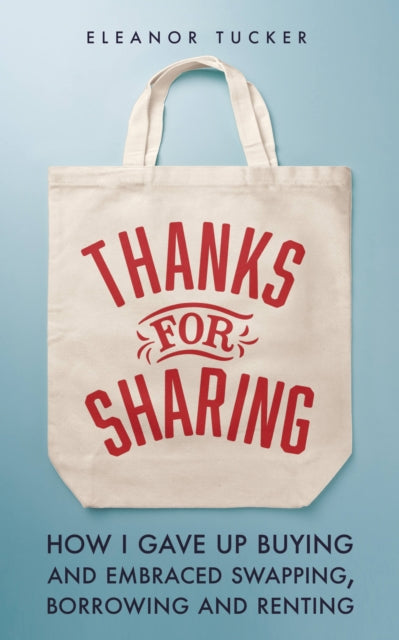 Binding: Paperback
Description: In this fascinating book Eleanor Tucker sets out a bold vision of how sustainable sharing can save us money and lead to a happier future.