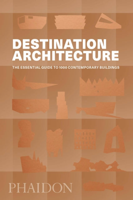 Phaidon Editors - Destination Architecture The Essential Guide To 1000 Contemporary Buildings - Paperback