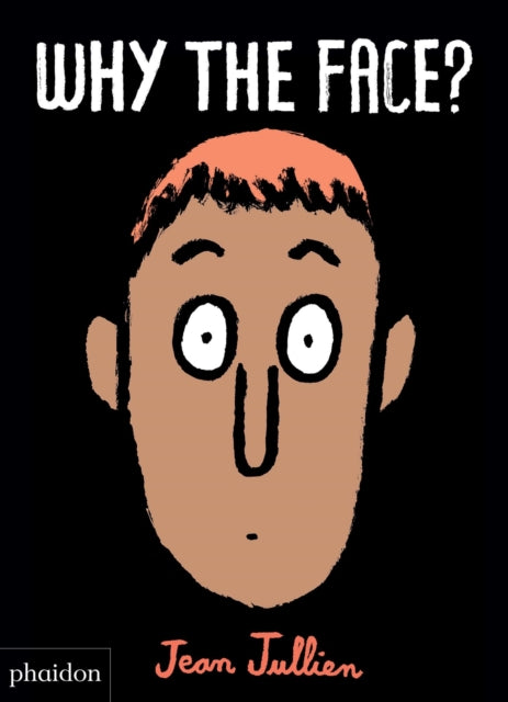 Binding: Special Bindings
Description: A hilarious guessing game of facial reactions created by the author of bestselling This Is Not A Book Jean Jullien tickles the funnybone once again with a book of facial overreactions.