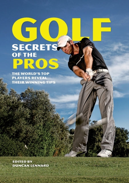 Binding: Paperback
Description: " Golf Secrets of the Pros" goes beyond the techniques of most instructional manuals to reveal the golf tips and tricks that make a difference to the top professionals.
