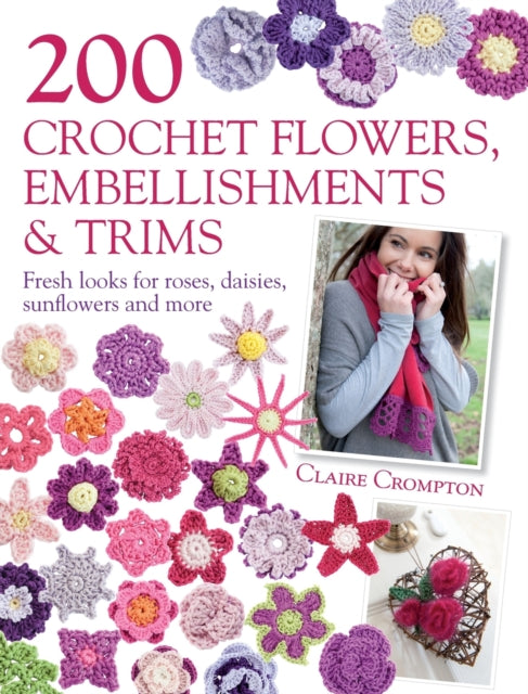 Binding: Paperback
Description: 200 Crochet Flowers Embellishments & Trims Customise your fashion and homestyle with this irresistible array of 200 crochet patterns for flowers fabrics trims and crochet motif designs.