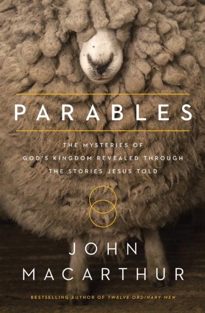 Macarthur John F. - Parables The Mysteries Of God's Kingdom Revealed Through The Stories Jesus Told - Paperback