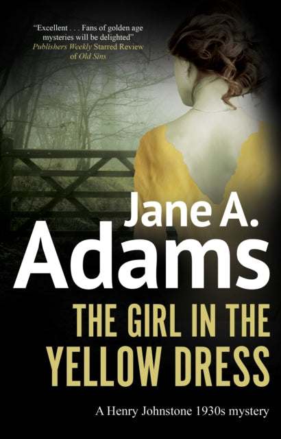Binding: Hardcover
Title: The Girl In The Yellow Dress
Author(s): Adams Jane A.
Publisher: Canongate Books
Barcode: 9780727850966
Pages: 224 Pages
Publication Date: 8/2/2022
Series: A Henry Johnstone 1930s Mystery
Category: Historical Mysteries