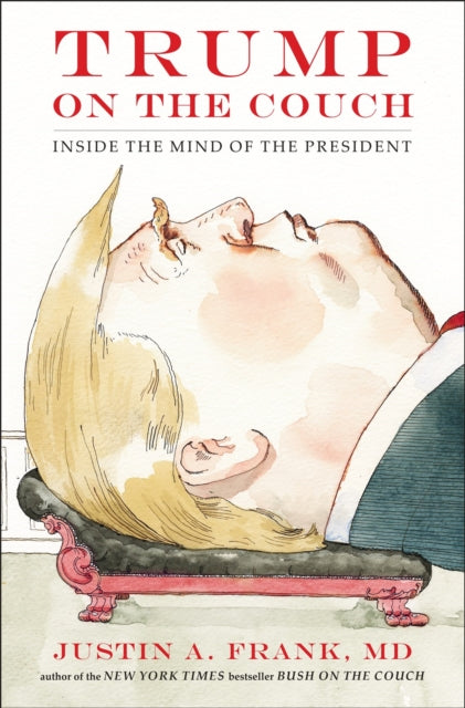 Binding: Hardcover
Description: No president in the history of the United States has inspired more alarm and confusion than President Donald Trump. How can he behave so callously and irresponsibly? Does he pose a true danger to his country? In answer noted psychoanalyst Justin A.