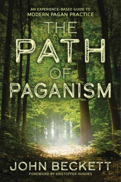 Beckett John - The Path Of Paganism An Experience - Based Guide To Modern Pagan Practice - Paperback