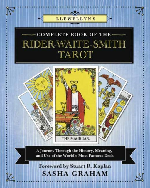 Graham Sasha - Llewellyn's Complete Book Of The Rider - Waite - Smith Tarot A Journey Through The History Meaning And Use Of The World's Most Famous Deck - Paperback