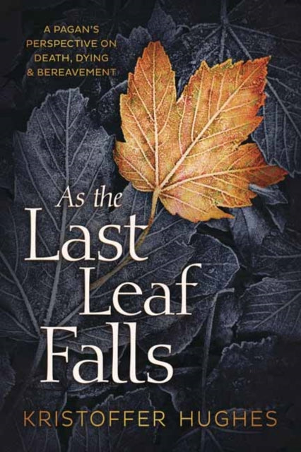 Binding: Paperback
Description: A fascinating guide to death and the mysterious world beyond.
Title: As The Last Leaf Falls A Pagans Perspective On Death Dying And Bereavement
Author(s): Hughes Kristoffer
Publisher: Llewellyn Publications U. S.