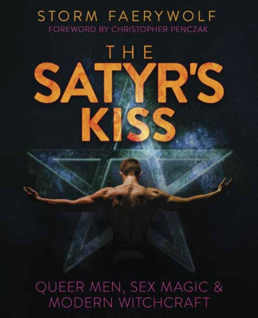 Penczak Christopher - The Satyr's Kiss Queer Men Sex Magic & Modern Witchcraft - Paperback