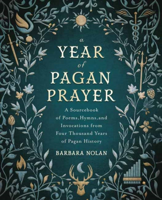 Nolan Barbara - A Year Of Pagan Prayer A Sourcebook Of Poems Hymns And Invocations From Four Thousand Years Of Pagan History - Paperback