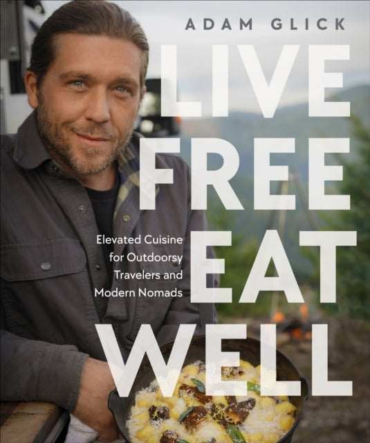 Binding: Hardcover
Description: Creative meals for wherever life takes you! Chef Adam Glick has traveled the world cooking in tiny galley kitchens in campers and over campfires.