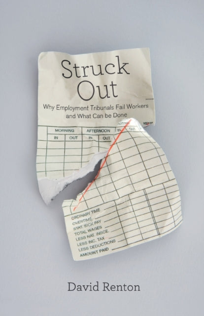 Binding: Paperback
Description: Why we can't rely on the employment tribunal system to protect workers rights.