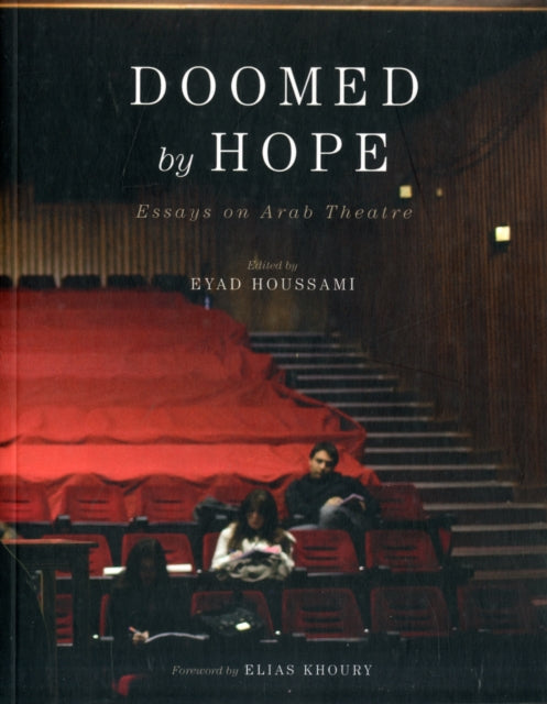 Binding: Paperback
Description: The dramatic political history of contemporary Arab theatre
Title: Doomed By Hope Essays On Arab Theatre
Brand: Pluto Press
Barcode: 9780745333540
Pages: 224 Pages, 16 Illustrations, Color
Publication Date: 1/9/2013
Category: Political Oppression & Persecution