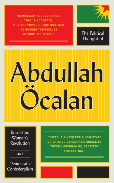 Ocalan Abdullah - The Political Thought Of Abdullah Ocalan Kurdistan Woman's Revolution And Democratic Confederalism - Paperback