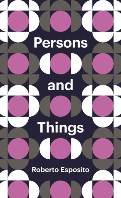 Esposito Roberto (University Of Naples) - Persons And Things From The Body's Point Of View - Paperback