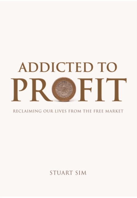 Binding: Hardcover
Description: In what is both a critique and a manifesto for cultural change Stuart Sim explains what we could be doing to cure our addiction to profit why we ought to be doing it and how to set about achieving it. Life needn't all be about profit.