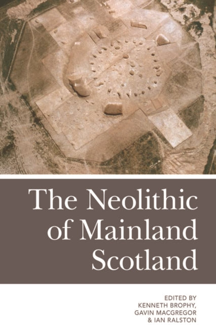 Edinburgh University Press - The Neolithic Of Mainland Scotland - Paperback