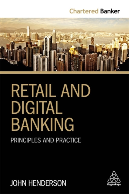Henderson John - Retail And Digital Banking Principles And Practice - Paperback