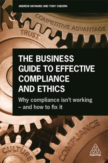 Binding: Paperback
Description: Protect your business by implementing a strong compliance and ethics programme using this accessible strategic guide.