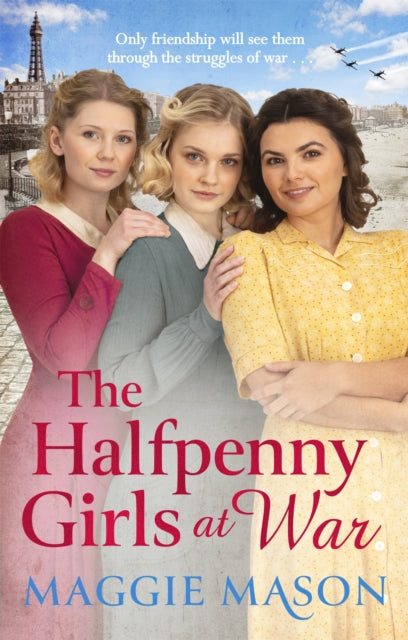 Mason Maggie - The Halfpenny Girls At War The Brand New Heart - Warming And Nostalgic Family Saga - Paperback